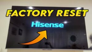 How to Factory Reset Hisense TV to Restore to Factory Settings